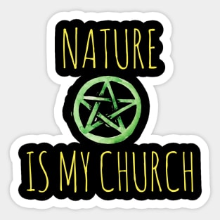 Nature is my church Sticker